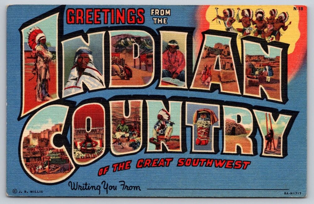 Vintage Linen Postcard Greetings From Indian Country Great Southwest J.R. Willis